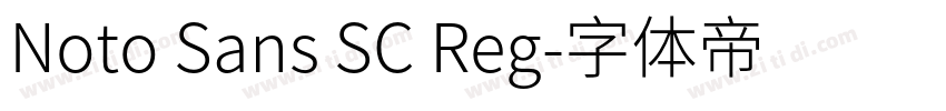 Noto Sans SC Reg字体转换 Noto Sans SC Reg字体转换